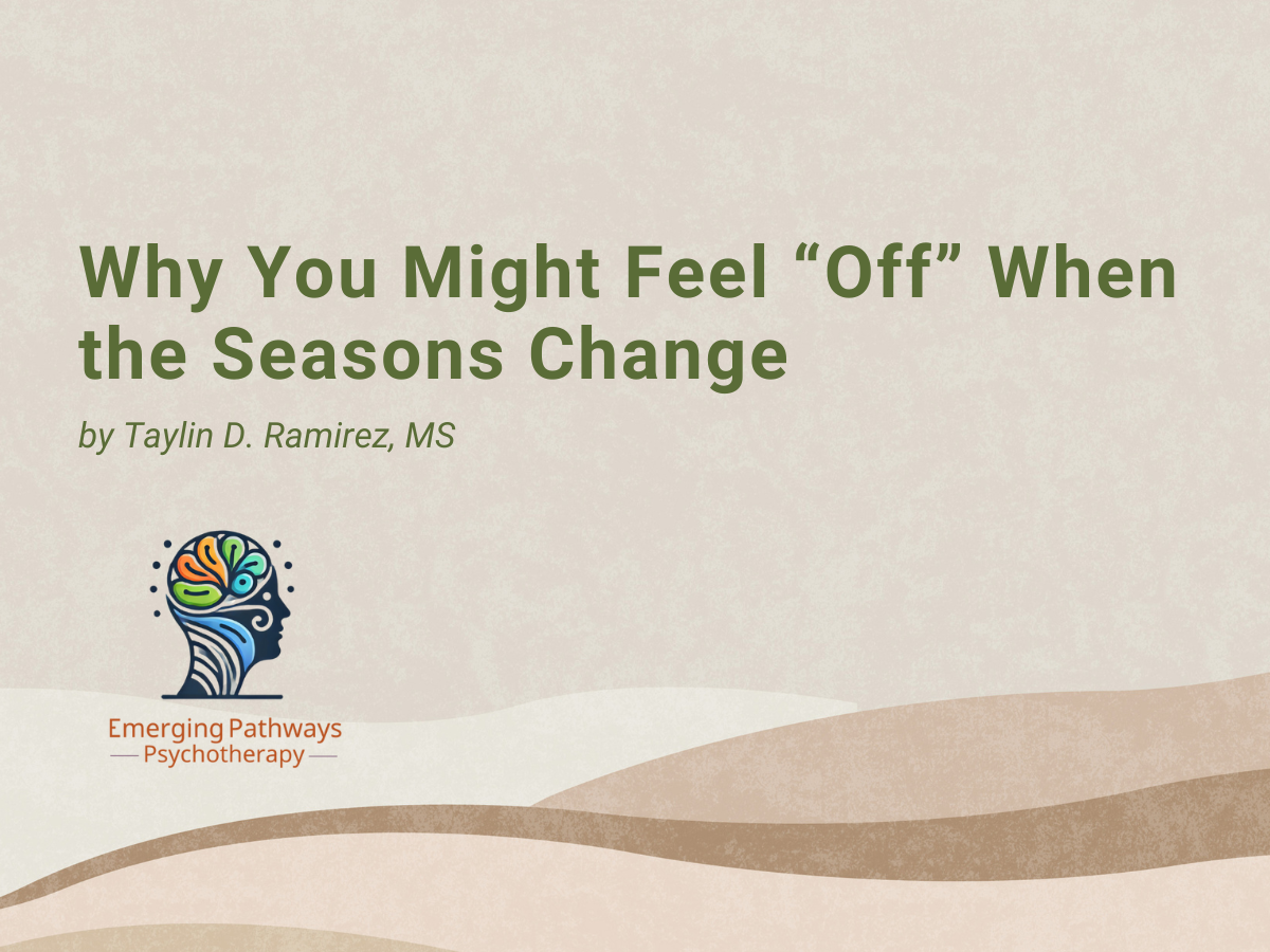 Why You Might Feel “Off” When the Seasons Change