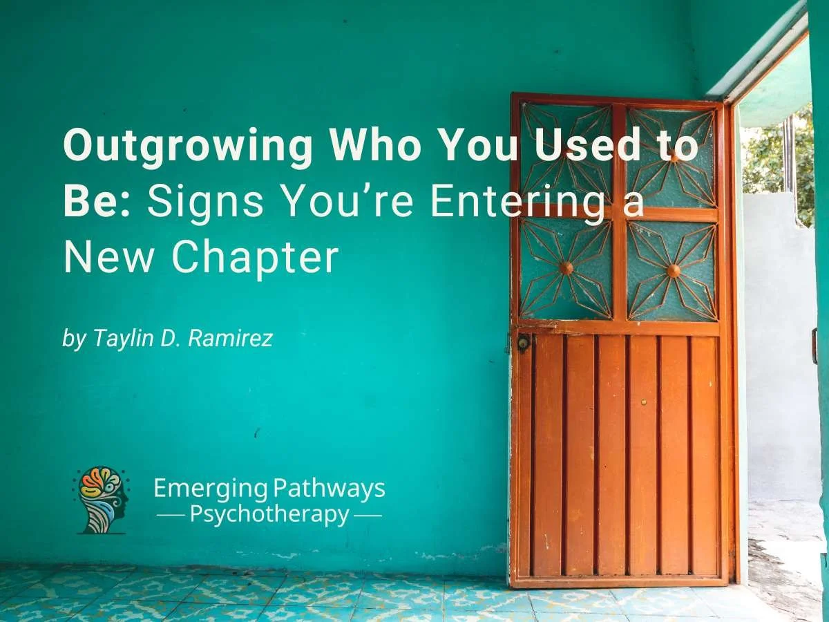 Outgrowing Who You Used to Be: Signs You’re Entering a New Chapter