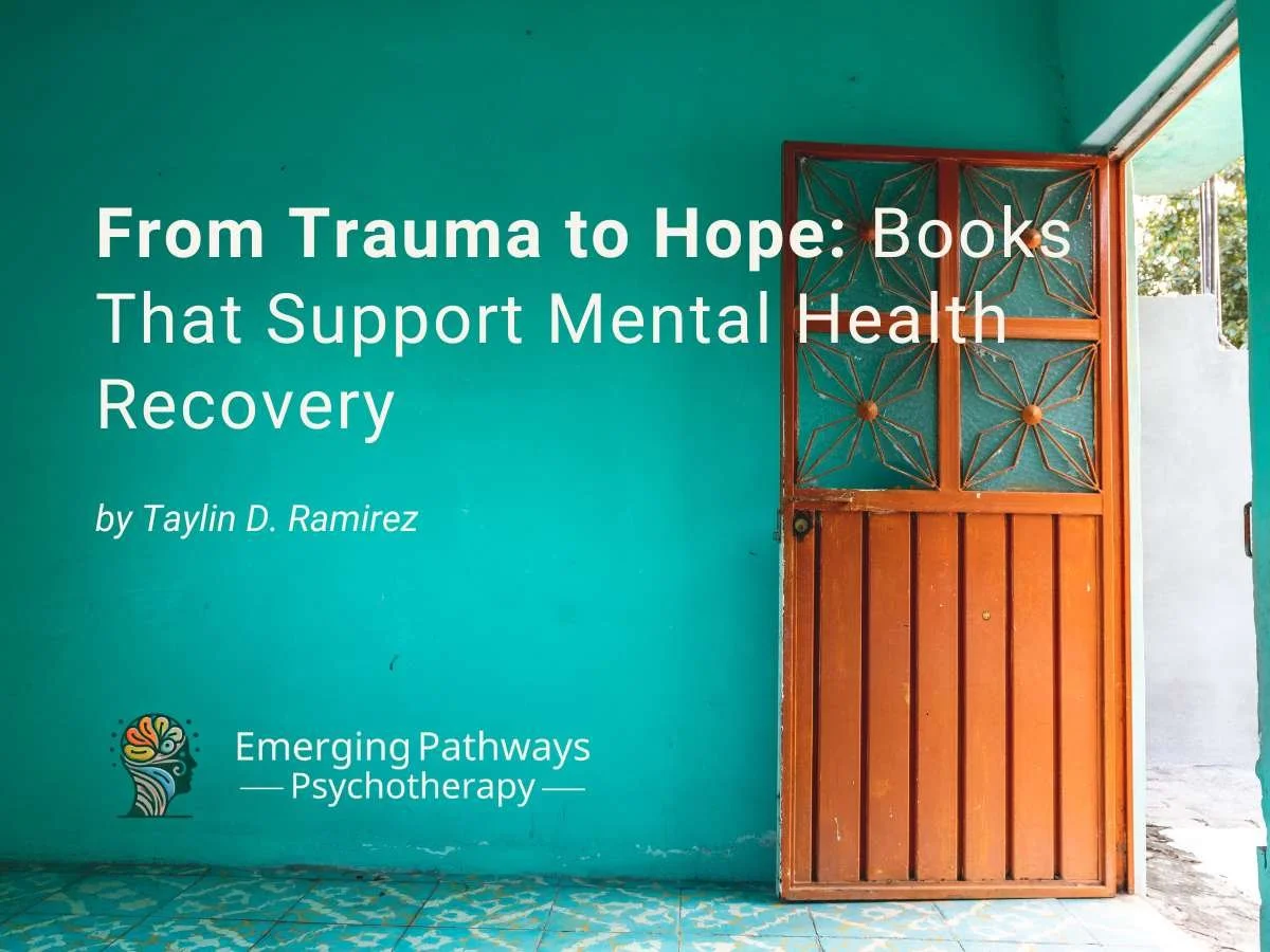 From Trauma to Hope: Books That Support Mental Health Recovery