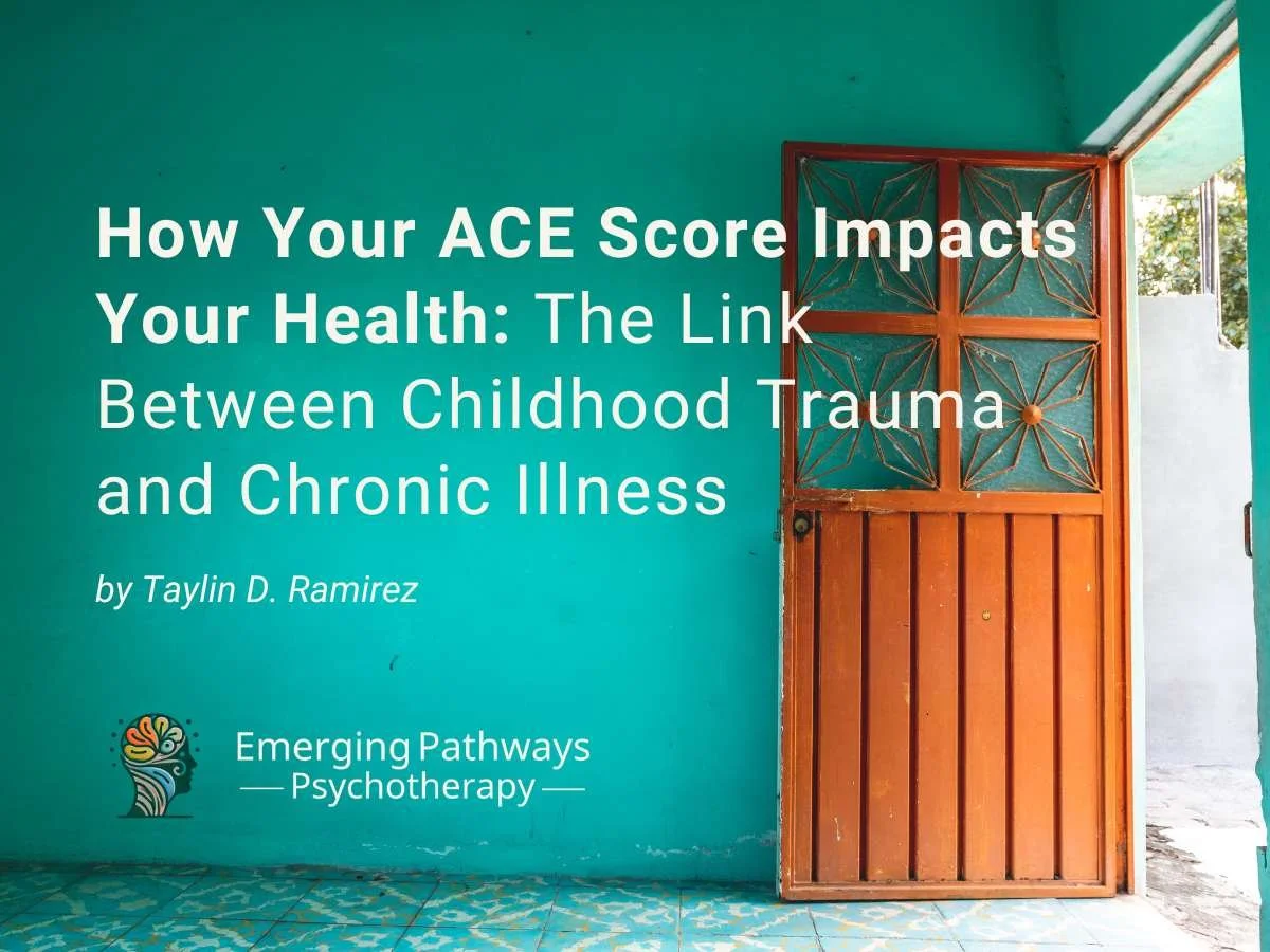 How Your ACE Score Impacts Your Health: The Link Between Childhood Trauma and Chronic Illness