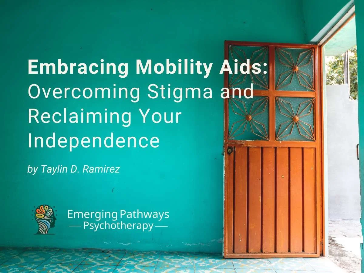 Embracing Mobility Aids: Overcoming Stigma and Reclaiming Your Independence