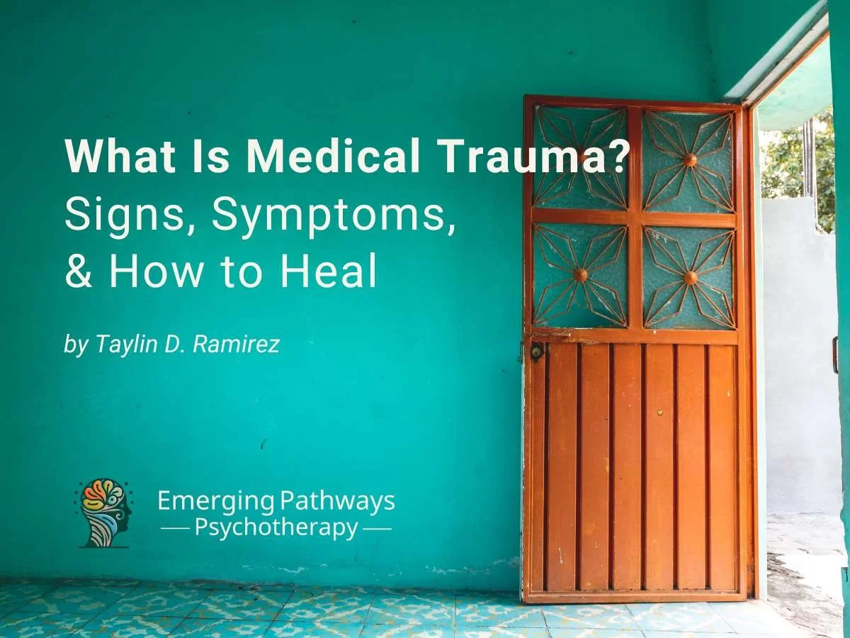 What Is Medical Trauma? Signs, Symptoms, &amp; How to Heal