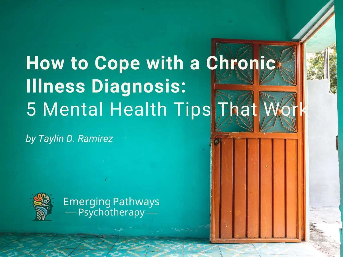 How to Cope with a Chronic Illness Diagnosis: 5 Mental Health Tips That Work