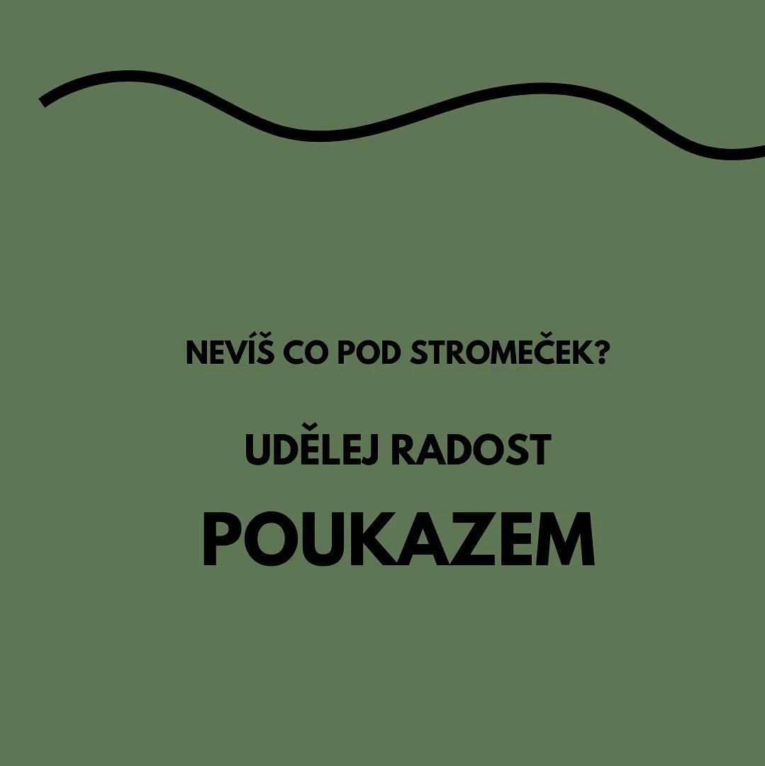 Nev&iacute;&scaron; co pod stromeček? 🎅

D&iacute;ky na&scaron;im v&aacute;nočn&iacute;m poukazům vyře&scaron;&iacute;&scaron; tohle tr&aacute;pen&iacute; rychle a hlavně jednodu&scaron;e.

M&aacute;me na v&yacute;běr hned z několika druhů poukazů. 