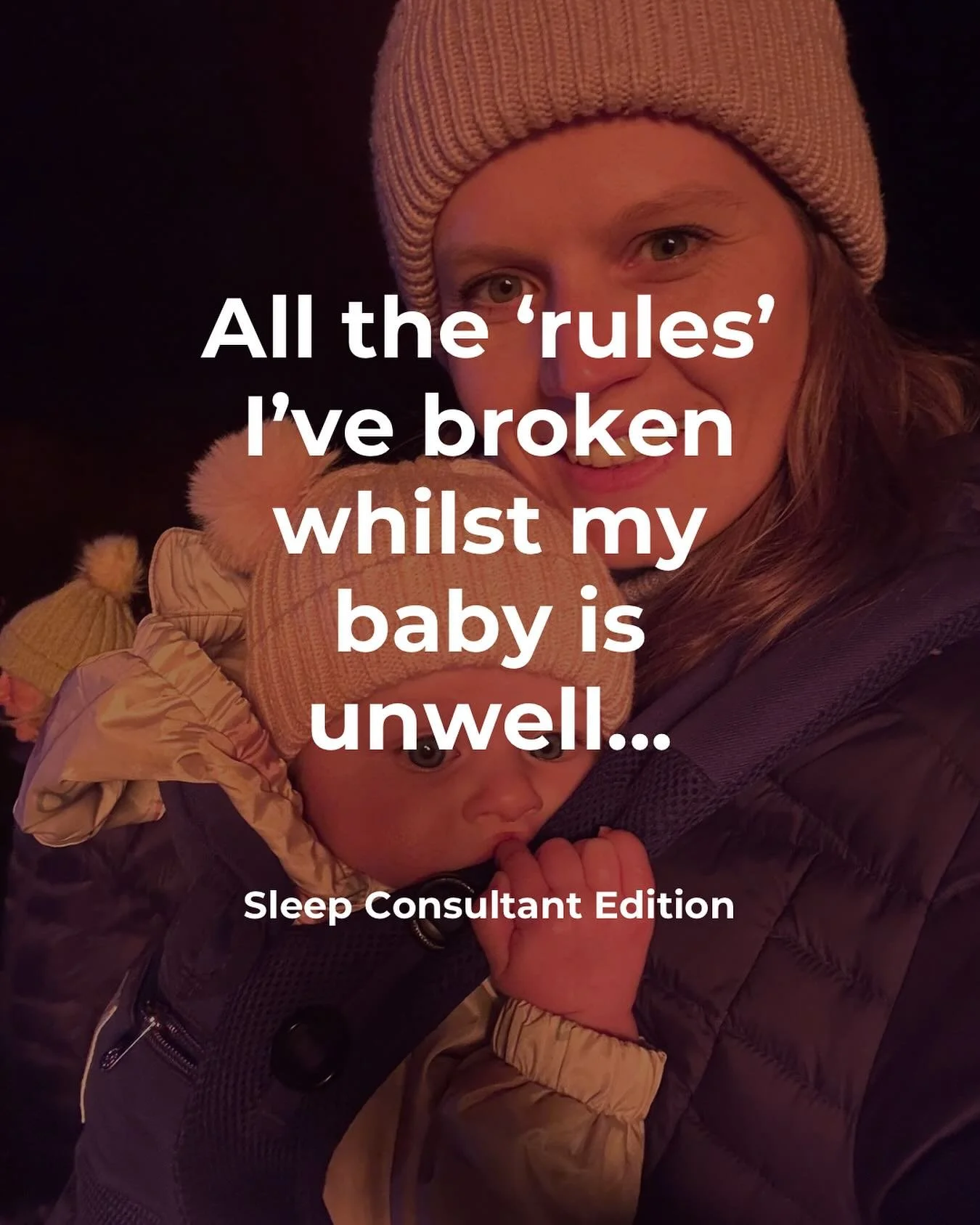 I&rsquo;ll be the first to say it&hellip; even as a sleep consultant, the &ldquo;rules&rdquo; went straight out the window this week.
Because when my baby is poorly she needs all the love and cuddles.

So I have :
🤱 Fed her to sleep
🛏️ Brought her 
