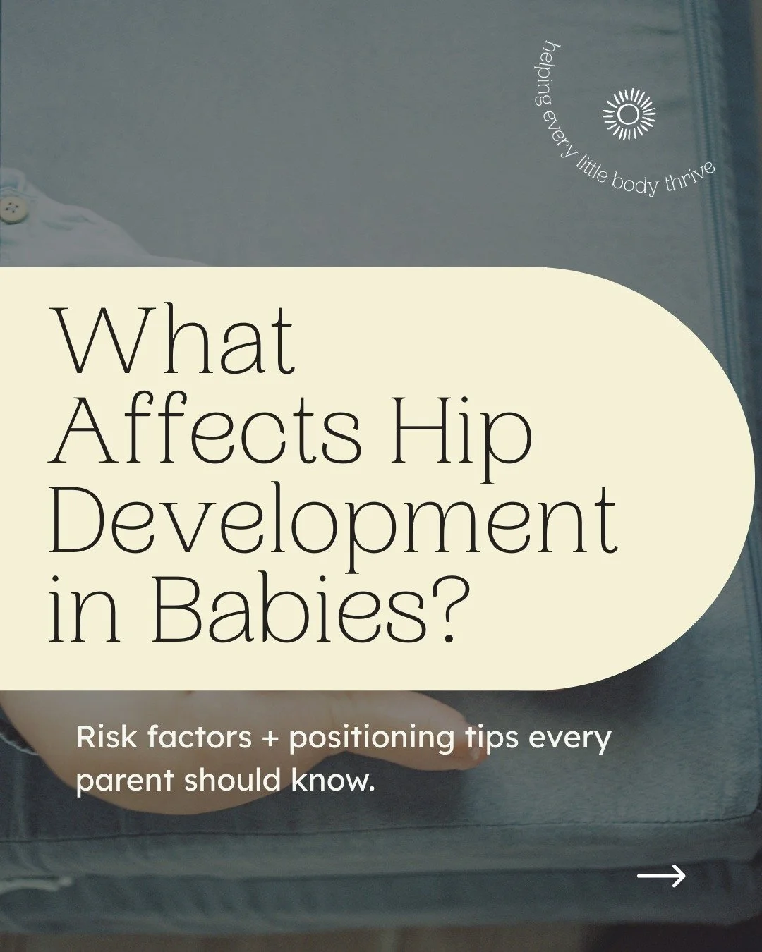 What affects hip development in babies? 🤍

Part 2 of our Healthy Hips series is all about the why behind positioning, movement, and early screening. Some babies have a higher risk for hip dysplasia, and simple daily habits can make a big difference 