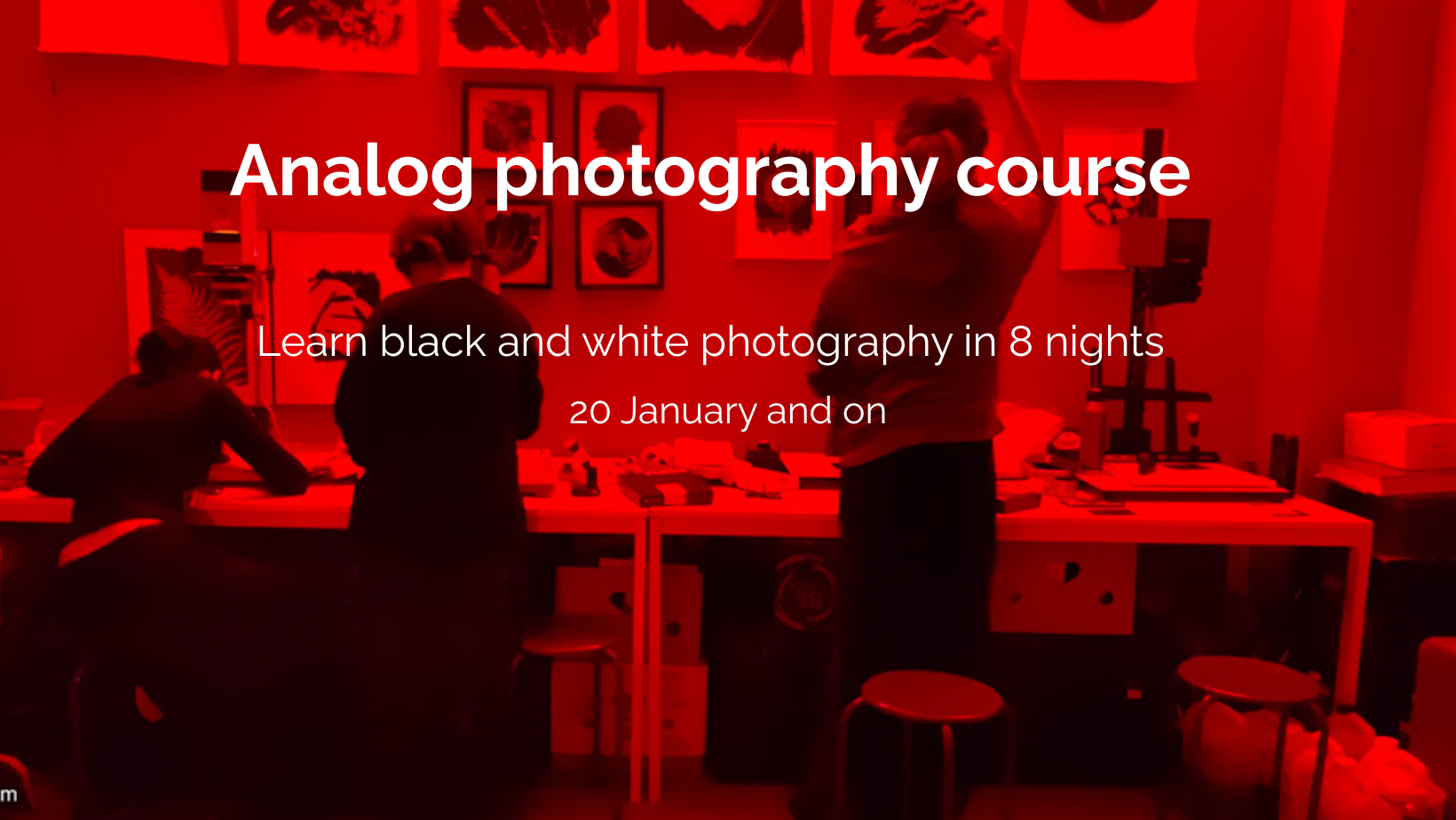 Analog Photography Masterclass: From Shooting Film to Darkroom Printing  starts 20 Jan: 2026