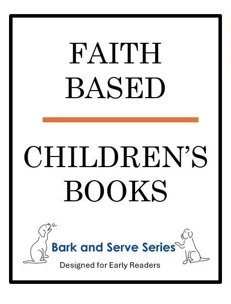 Cover of a children's book titled "Faith Based Children's Books" from the Bark and Serve Series, designed for early readers, with line art illustrations of two sitting dogs.