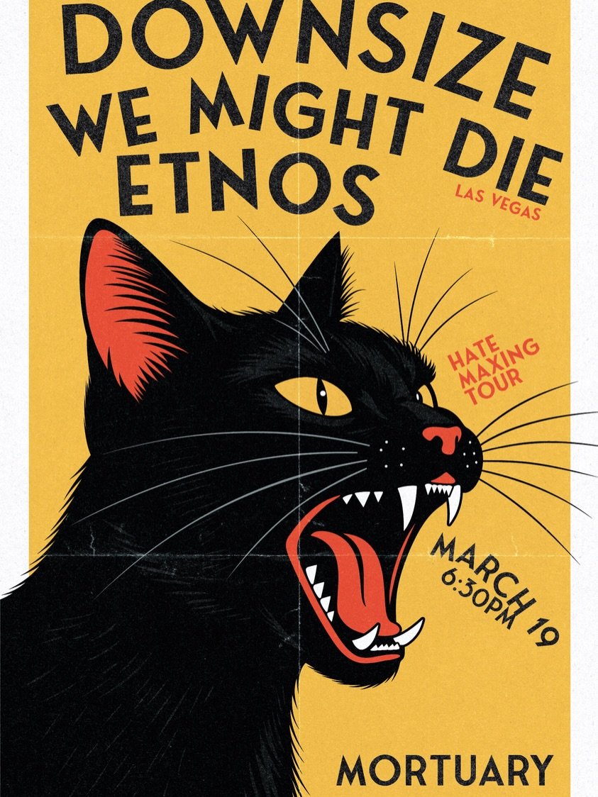 WE MIGHT DIE 
HATE MAXING 
In Olympia Washington

So incredibly pumped to be playing with @downsizeband and @etnos.mp3 at the @olymortuary 

MARCH 19 | 6:30PM
ALL AGES

Thank you so much @chascuts for this sick flyer and for putting this show togethe