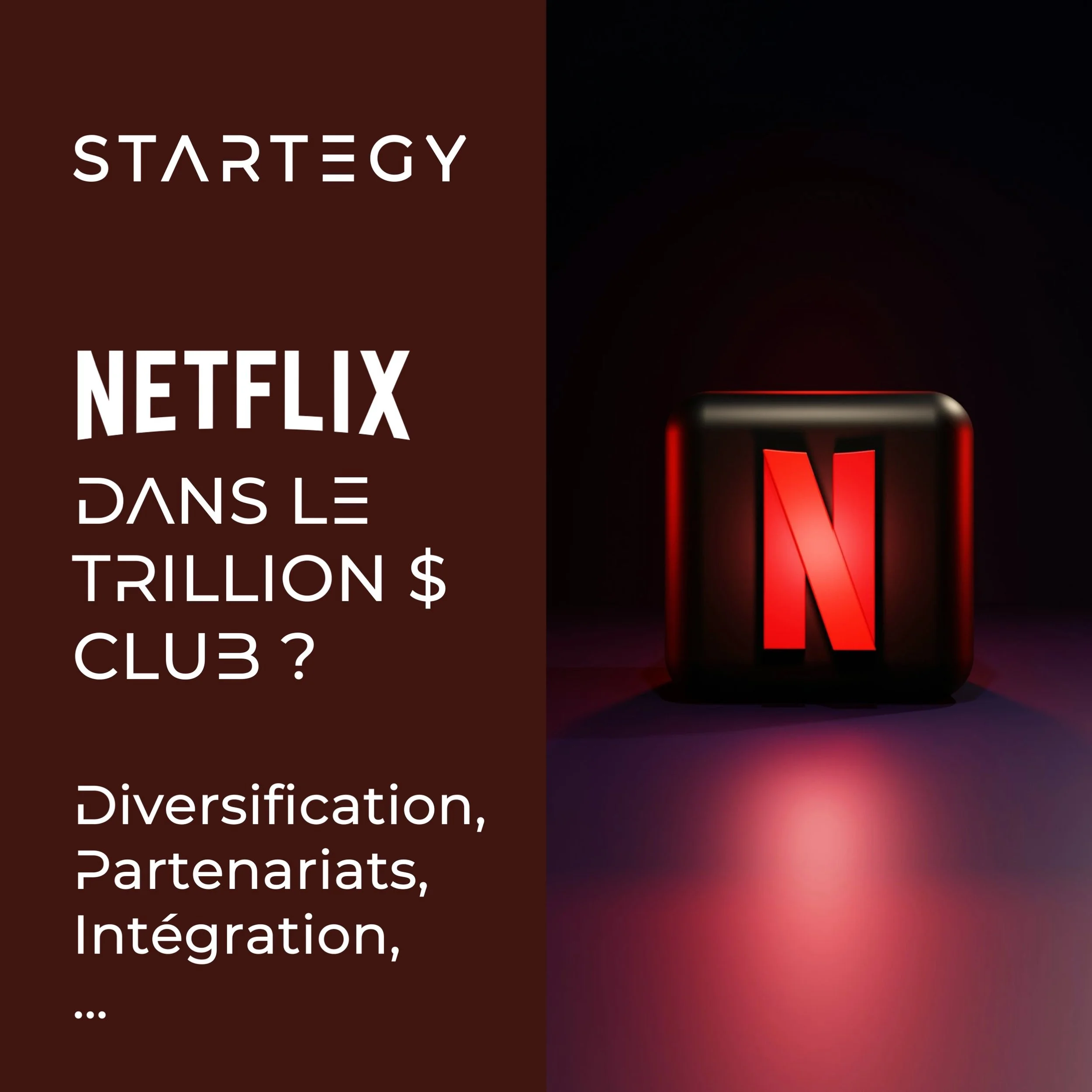 🚀 Netflix : dans le trillion $ club ?