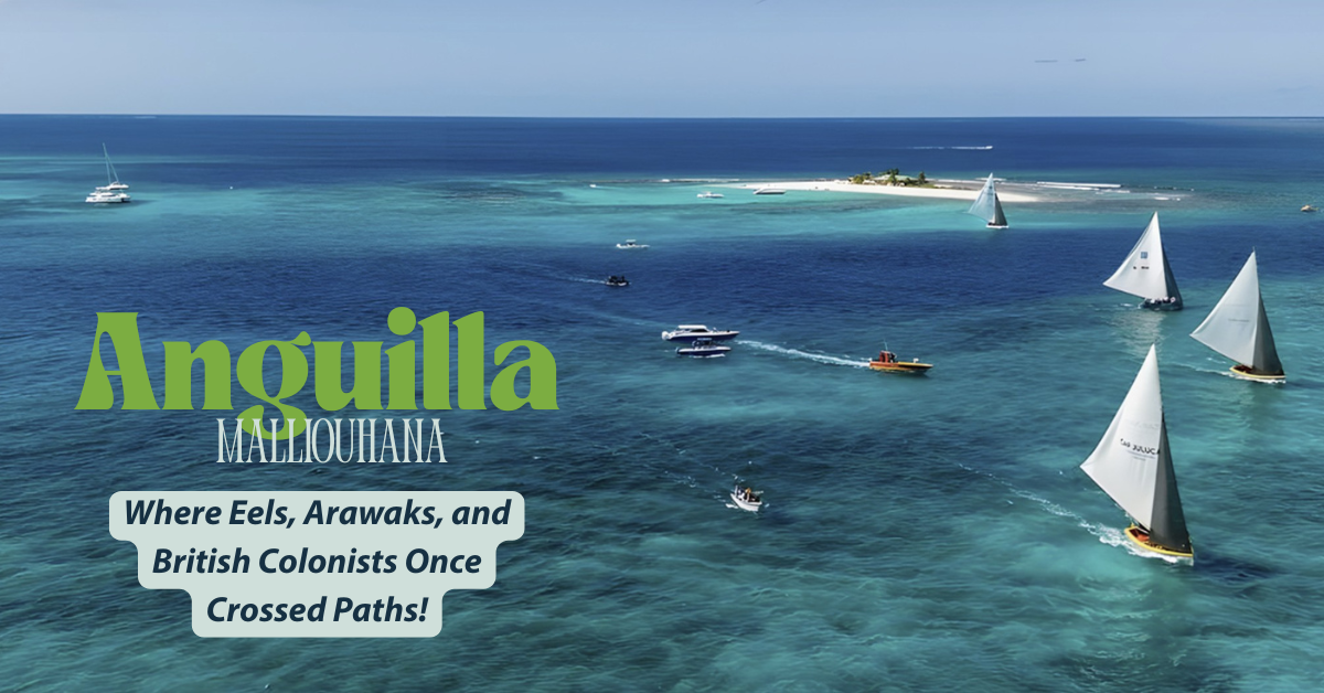 Anguilla: The Best Island in the Caribbean a.k.a. Malliouhana