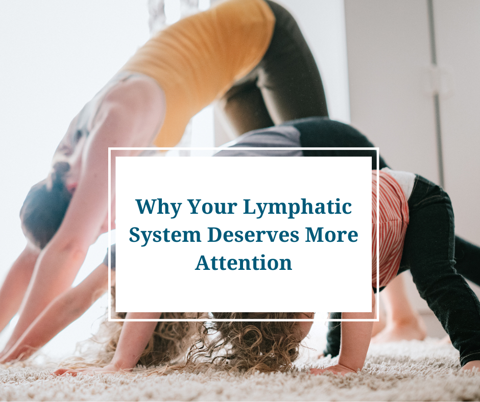 Why Your Lymphatic System Deserves More Attention