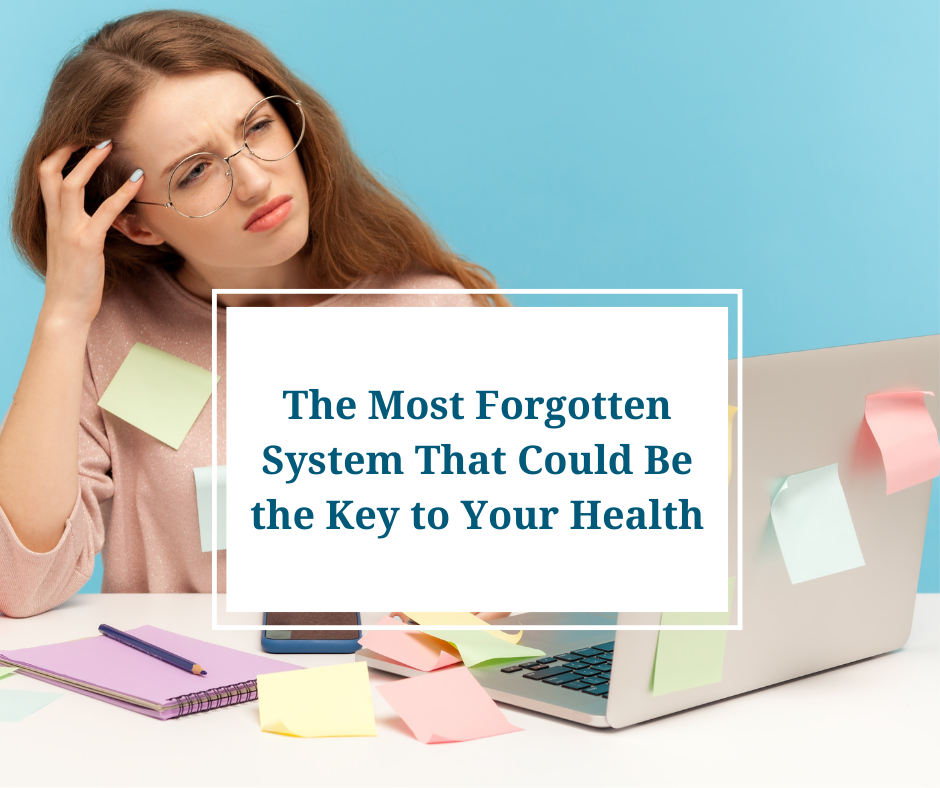 The Most Forgotten System That Could Be the Key to Your Health
