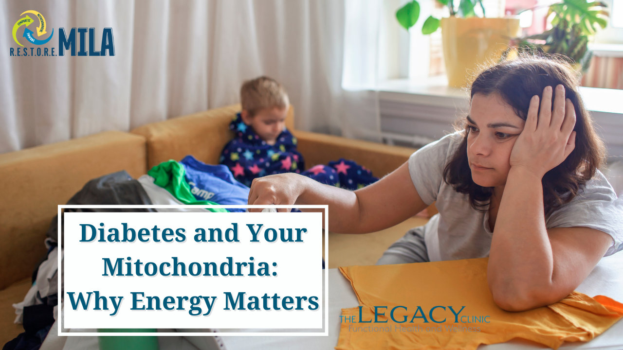 Diabetes and Your Mitochondria: Why Energy Matters