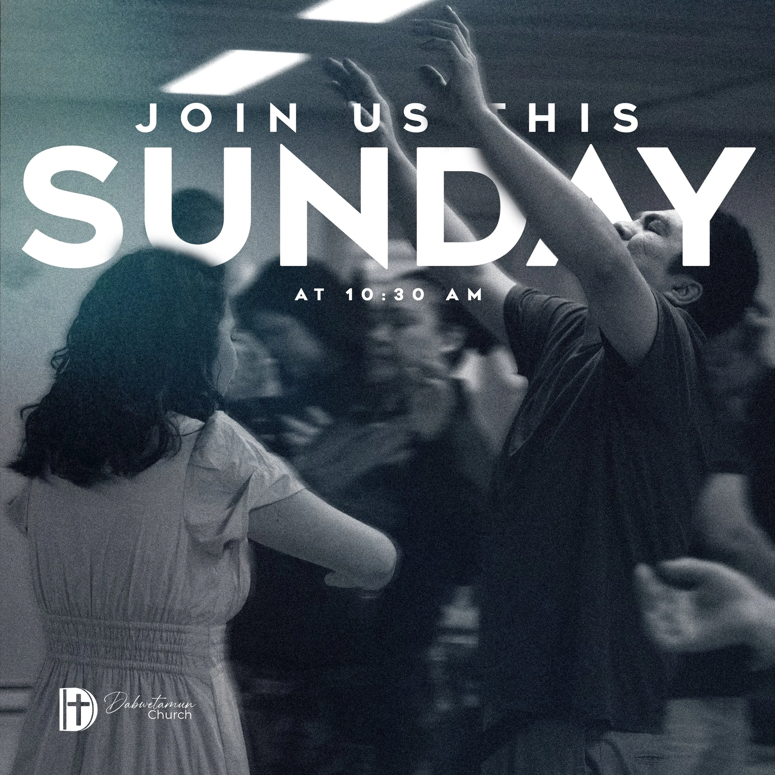 A black and white photo showing a man reaching up with his hands, and a woman praying for him, at a church event. The text overlay says "Join us this Sunday at 10:30 am". The church's logo and name, Dabwetamun Church, are in the bottom left corner.