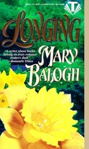 The original cover of the novel Longing, by Mary Balogh. A spray of  yellow daffodils is in focus against a green and blue background
