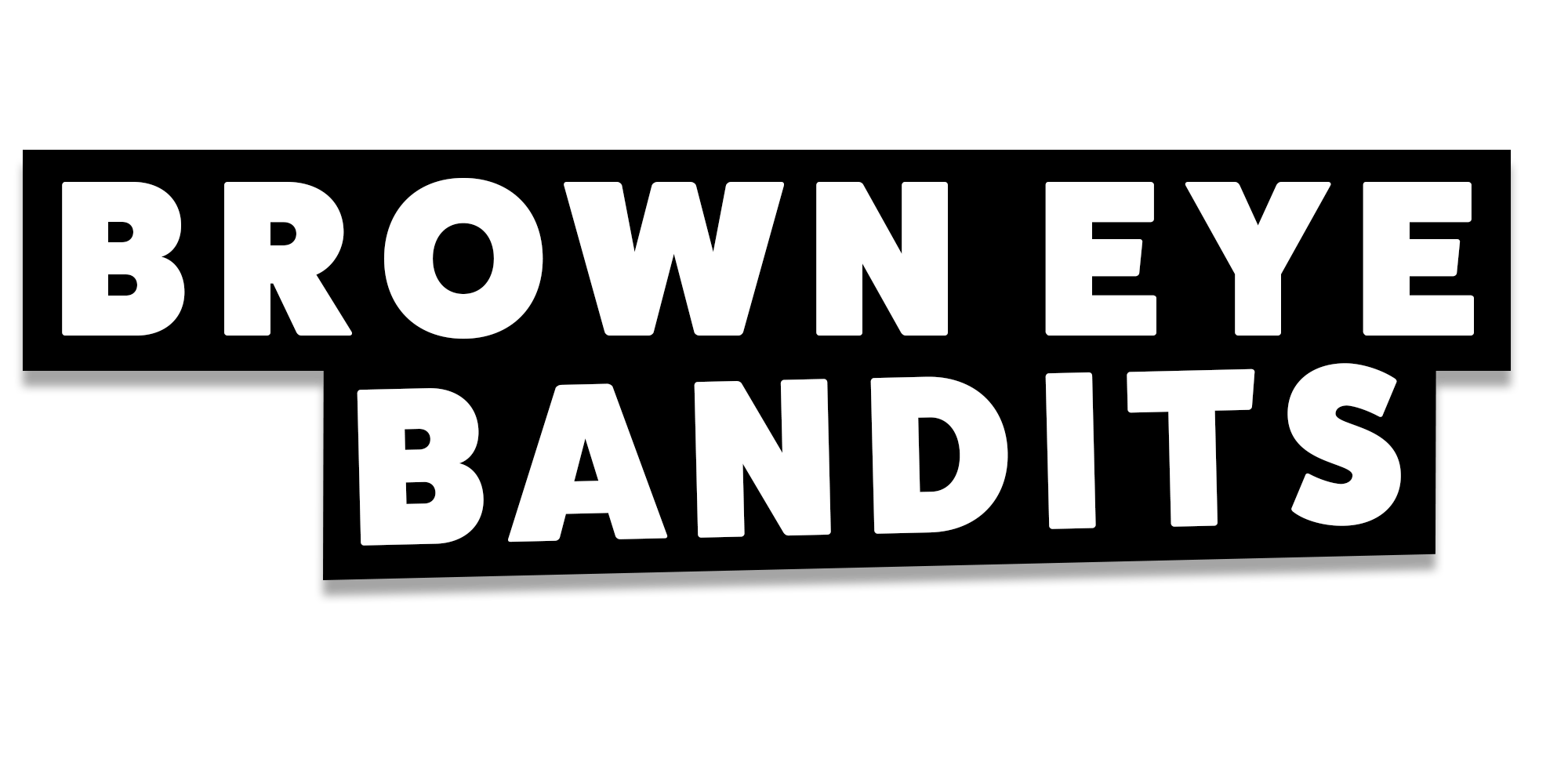 Brown Eye Bandits - Text.png