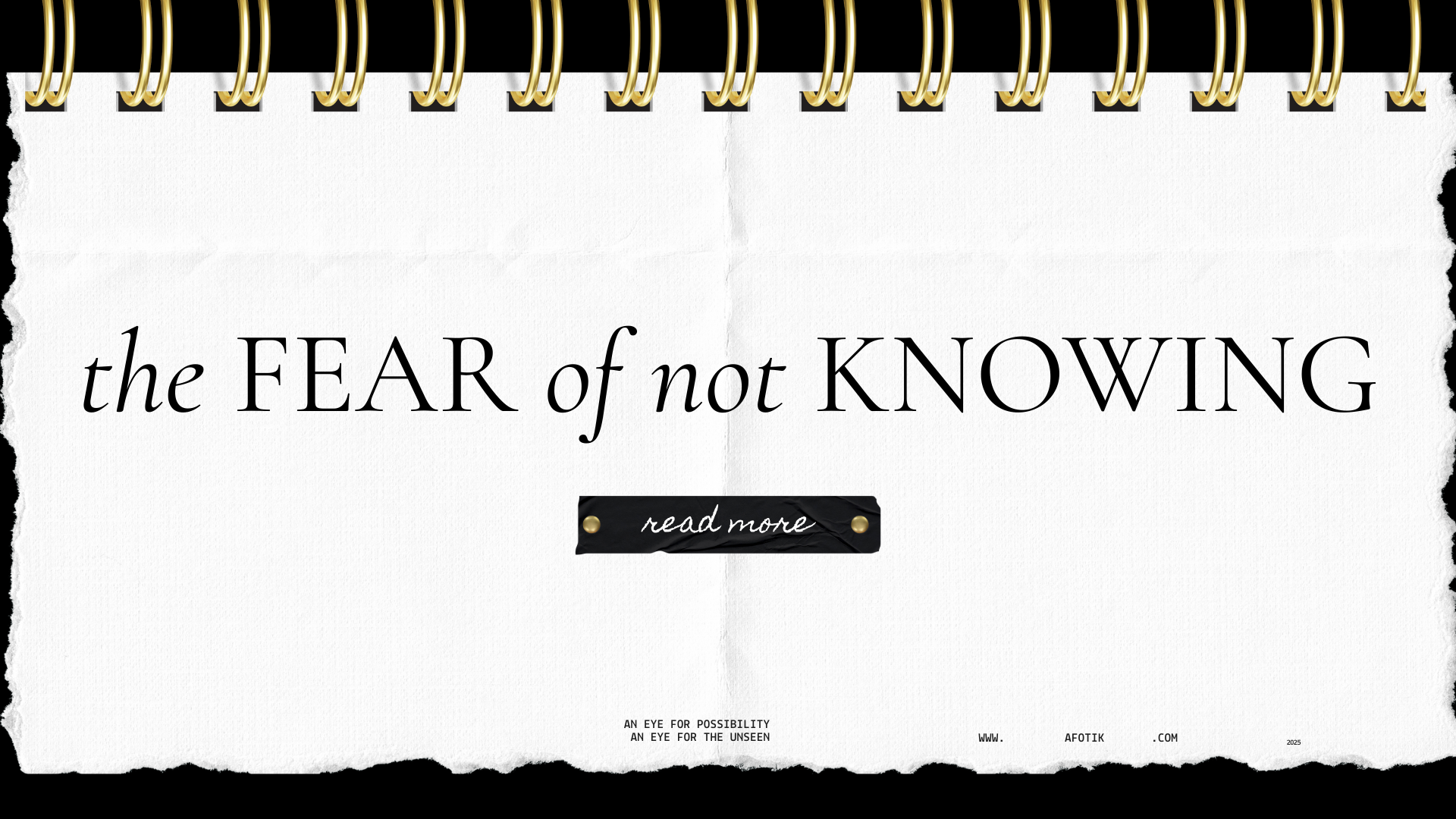 The Fear of Not Knowing Enough