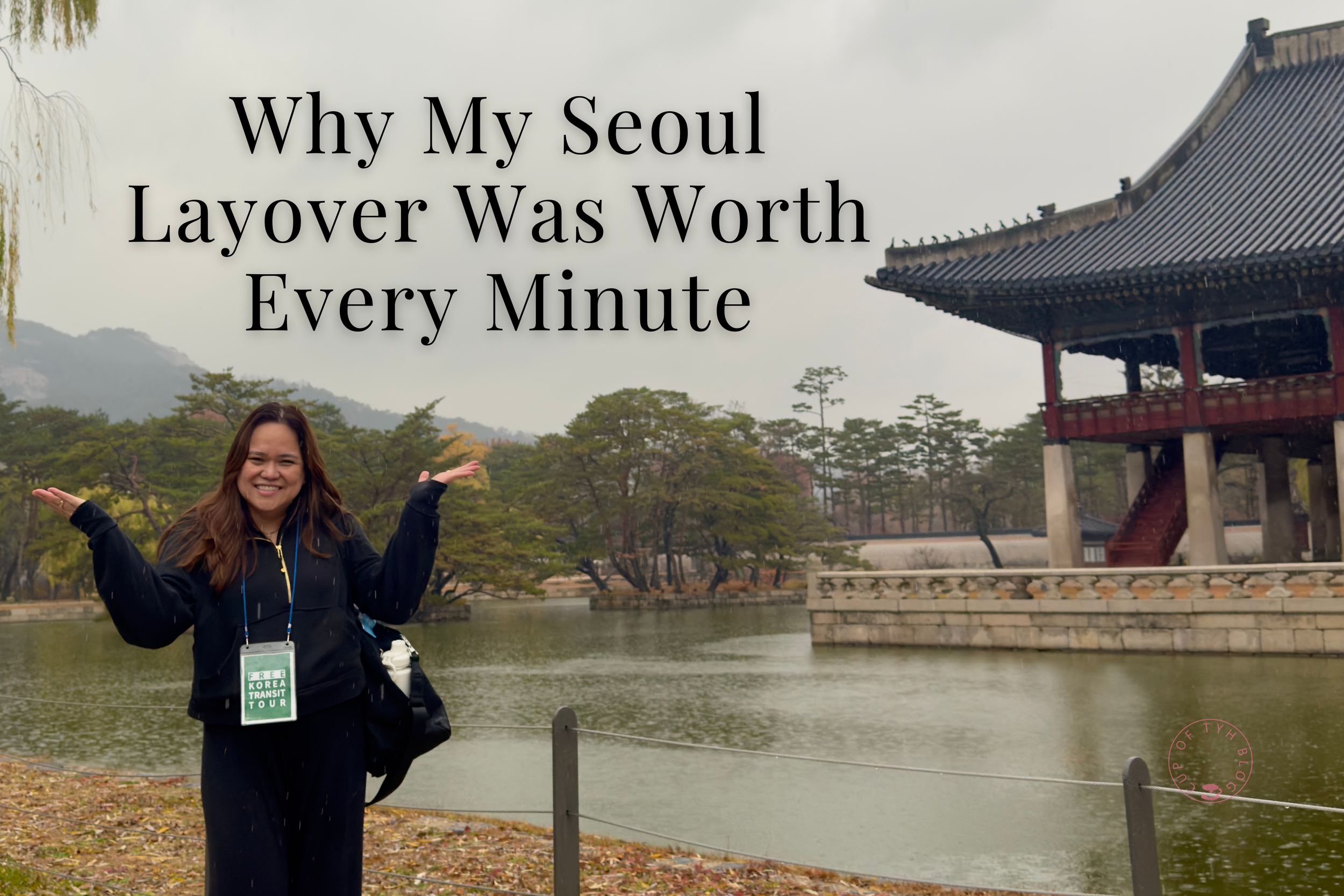 Why My Seoul Layover Was Worth Every Minute