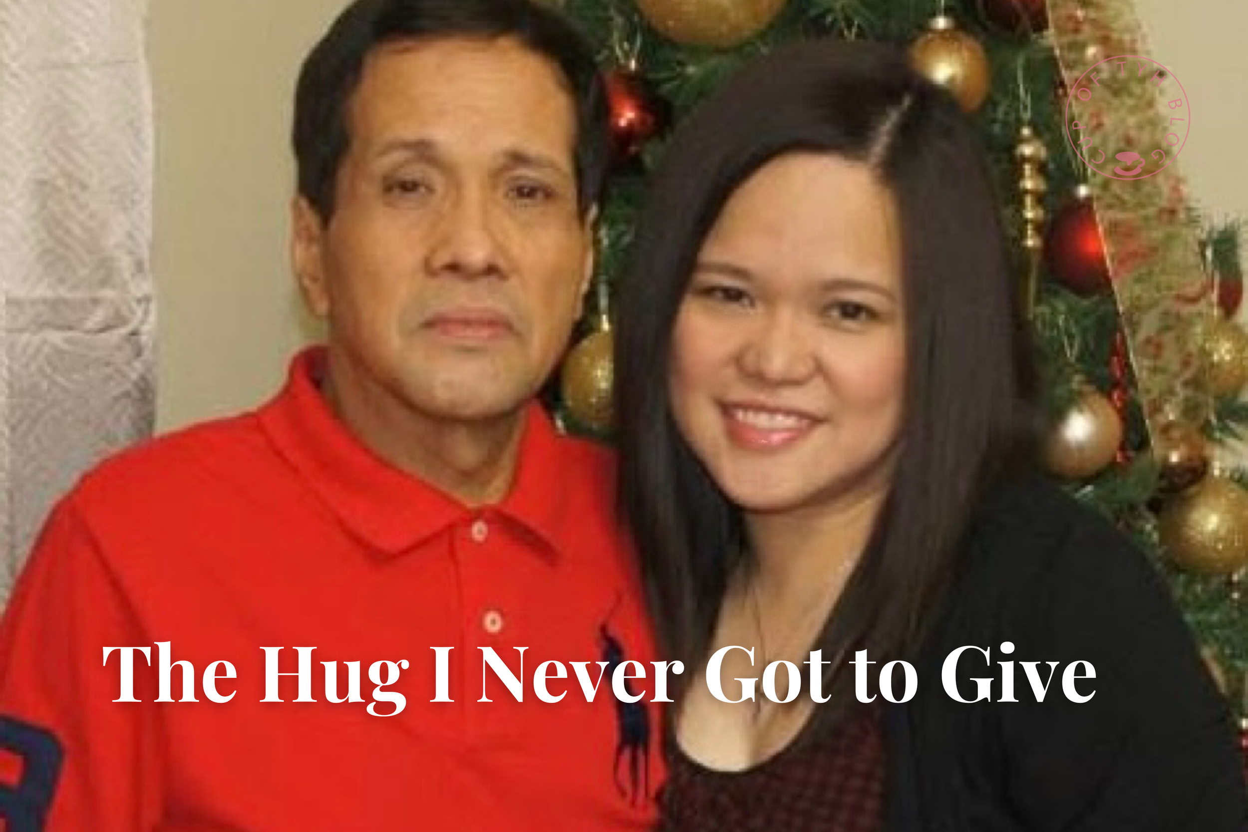 The Hug I Never Got to Give