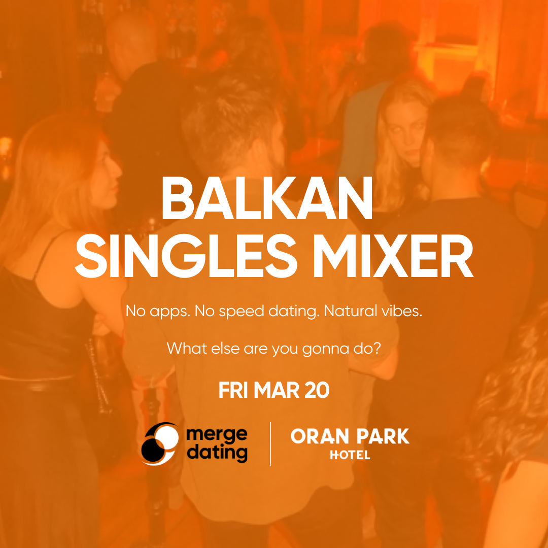 Merge Dating Balkan Singles Mixer | 20 Mar