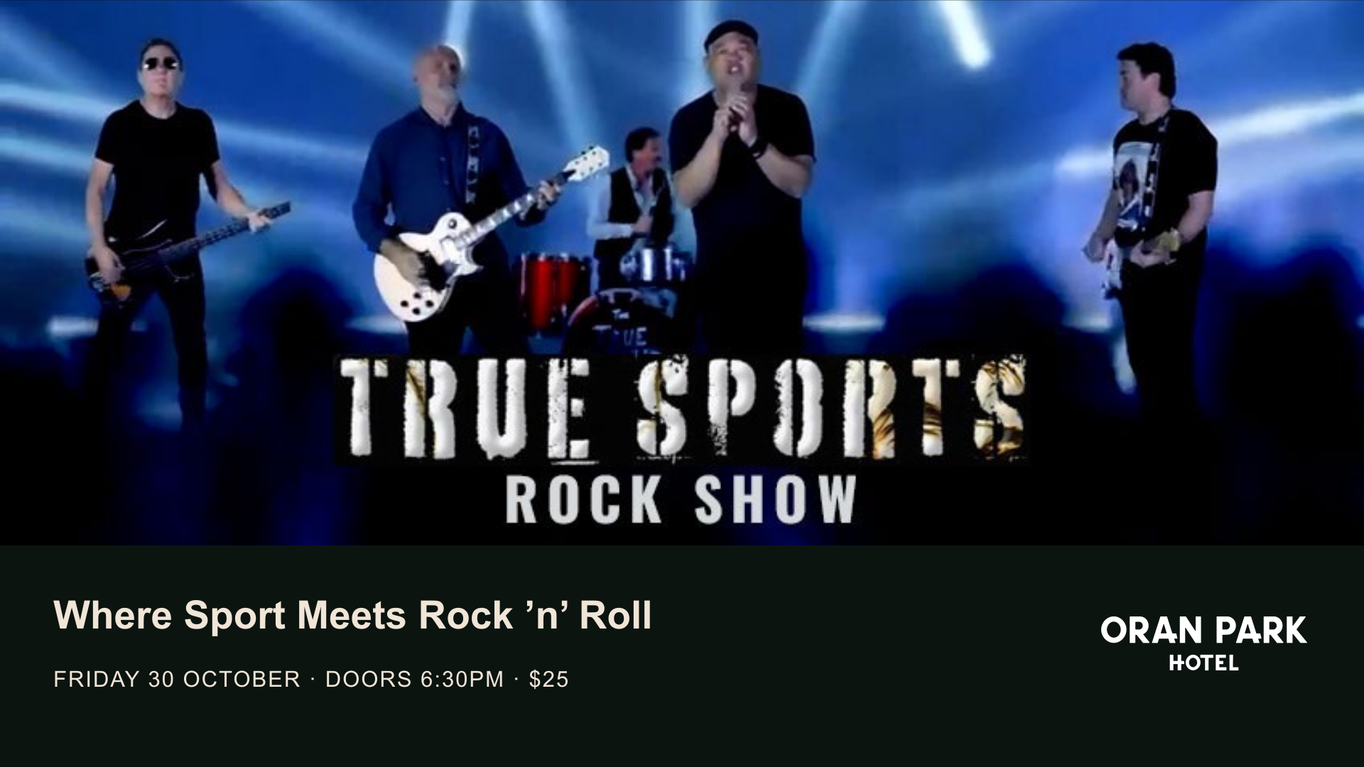 True Sports: Where Sport Meets Rock ’n’ Roll at Oran Park Hotel, Friday 30 October, doors 6:30pm.