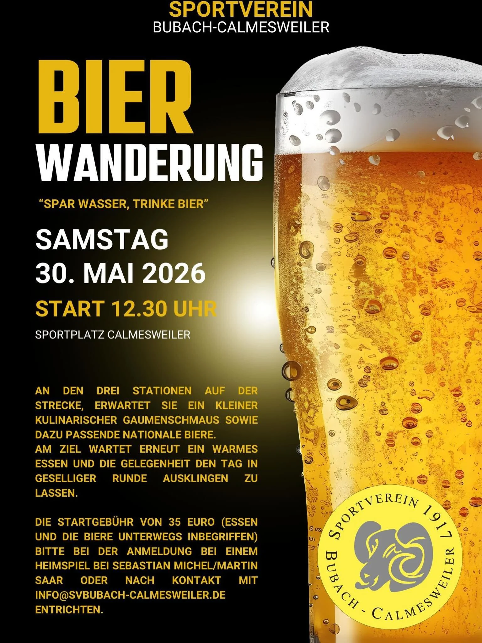 Bierwanderung 2026

Am 30.05. findet unsere diesj&auml;hrige Bierwanderung statt. Wir starten etwas fr&uuml;her als sonst, Grund ist ein m&ouml;gliches CL-Finale des @fcbayern . 
Wie pilgern wieder rund um unseren Ortsteil Calmesweiler und haben mit 