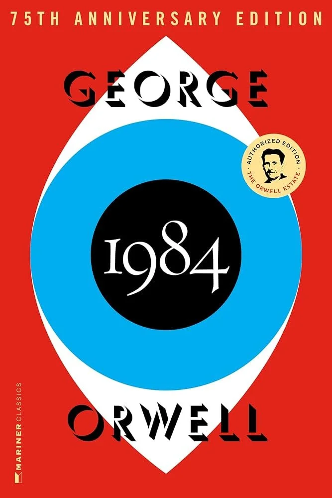 Nineteen Eighty Four (1984) by George Orwell