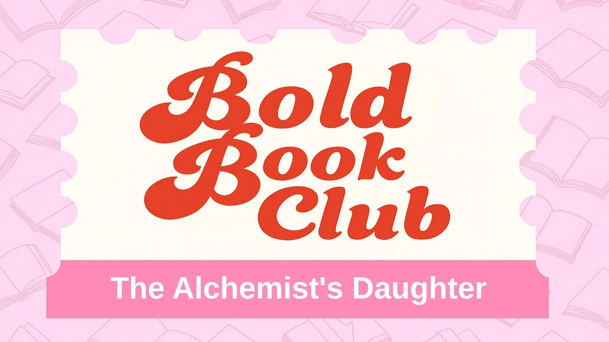 Bold Book Club: The Alchemists Daughter