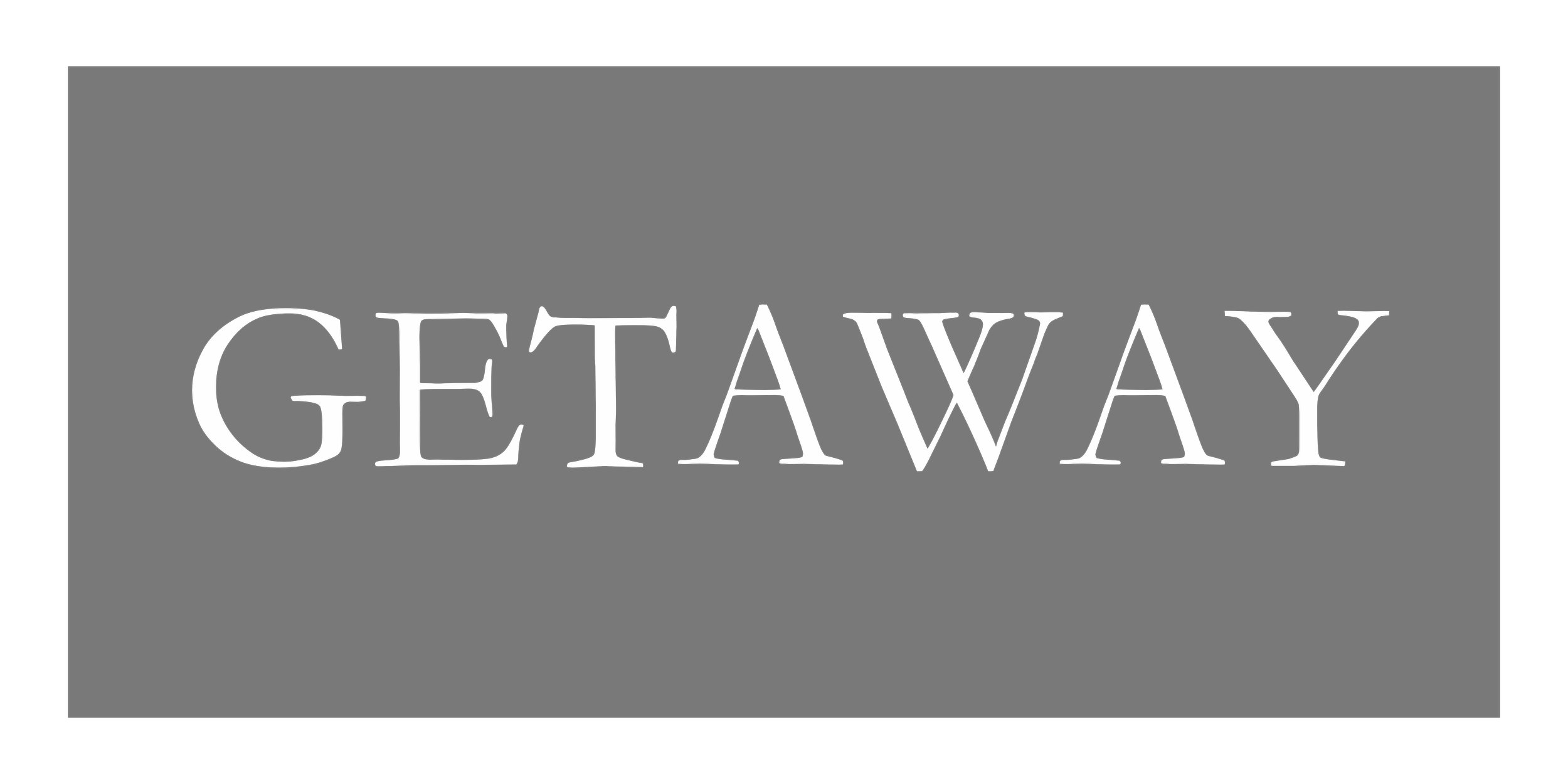 Black background with white text saying "GET AWAY."