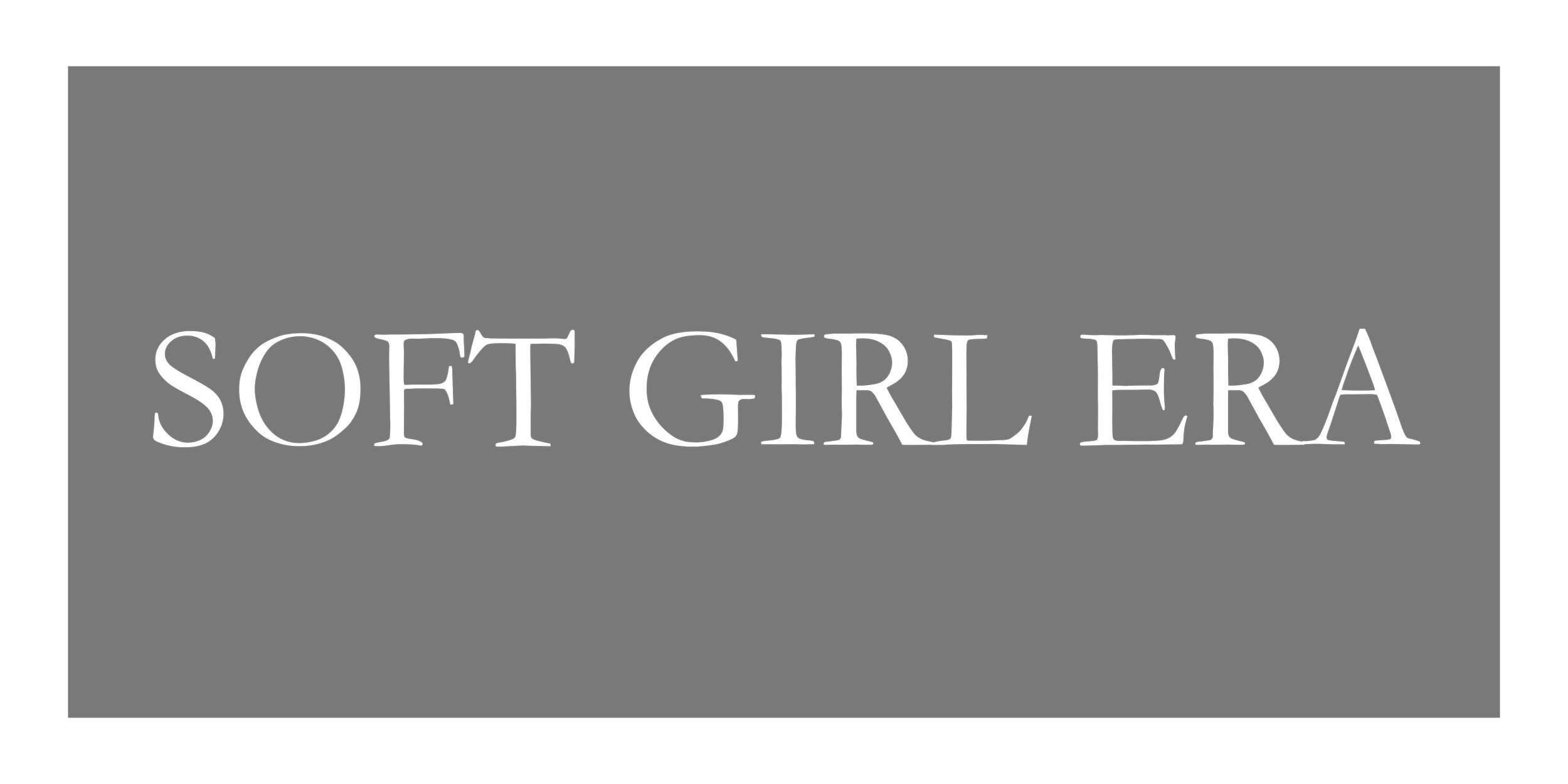 Black background with the phrase 'SOFT GIRL ERA' written in large white letters.