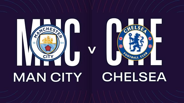 Chelsea vs Manchester City