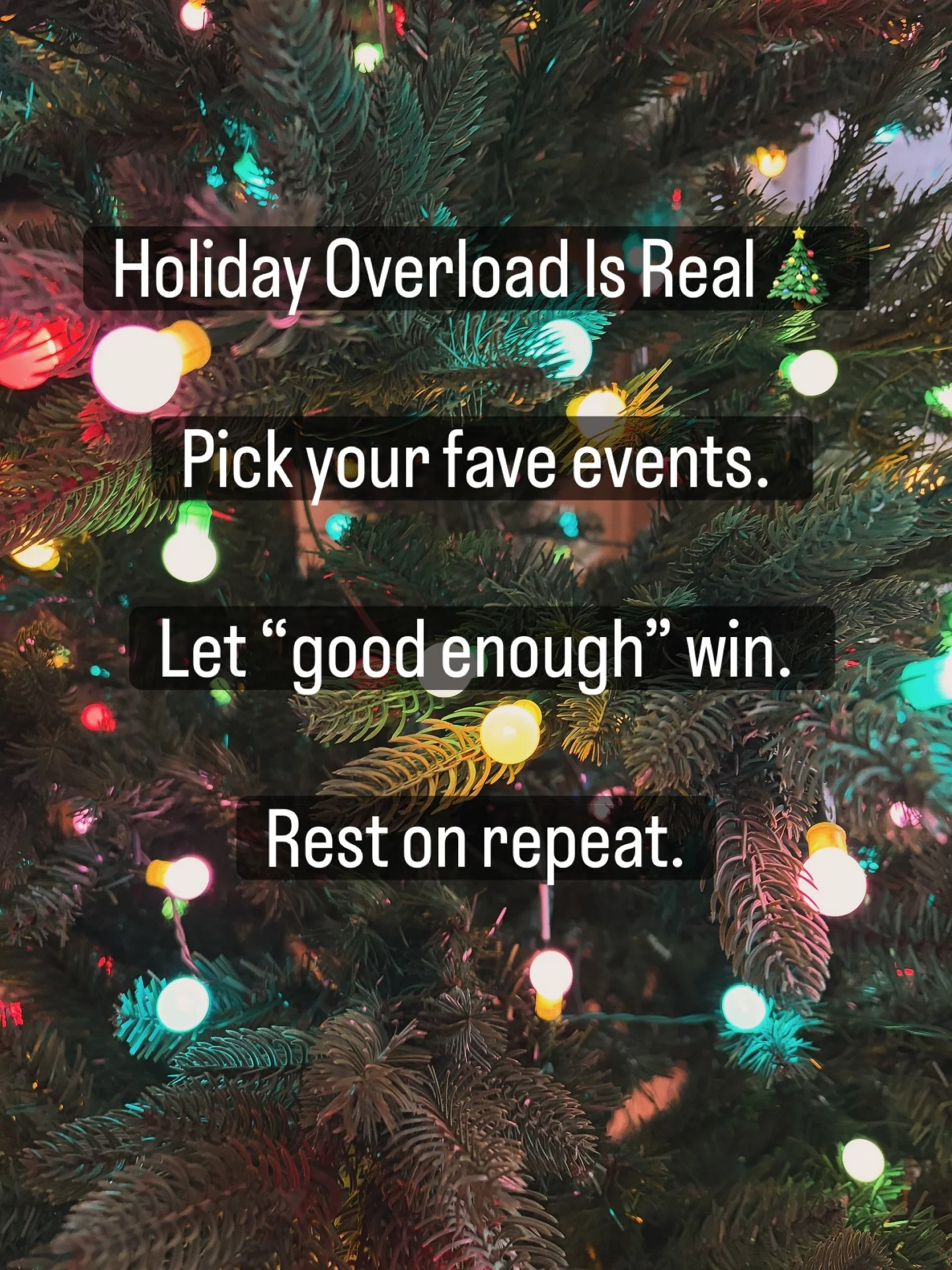 Holiday overload is so real&mdash;especially for moms who suddenly become the event planners, gift finders, memory makers, and magic creators of December. 🎁✨ 
Here&rsquo;s your reminder: you don&rsquo;t have to do it all to make it meaningful.

Pick