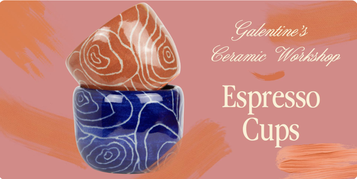 Galentine's Ceramic Workshop: Espresso Cups
