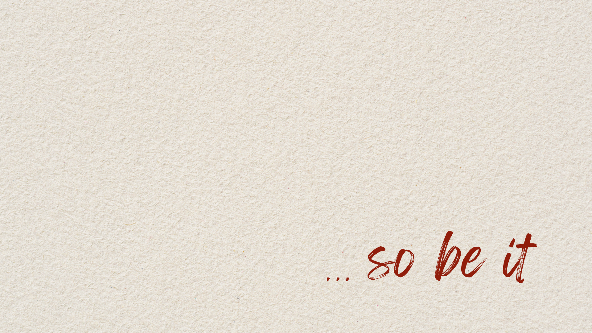 So Be It-1.png