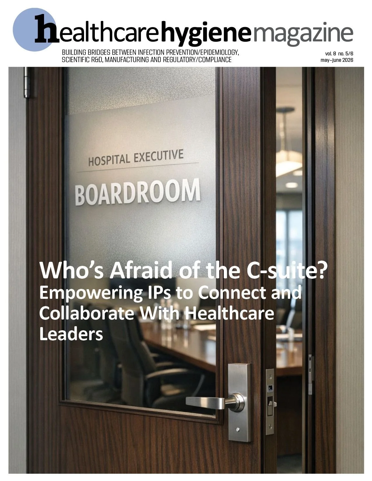 From Surveillance to Strategy: Why Infection Preventionists Must Learn to Speak the Language of Leadership