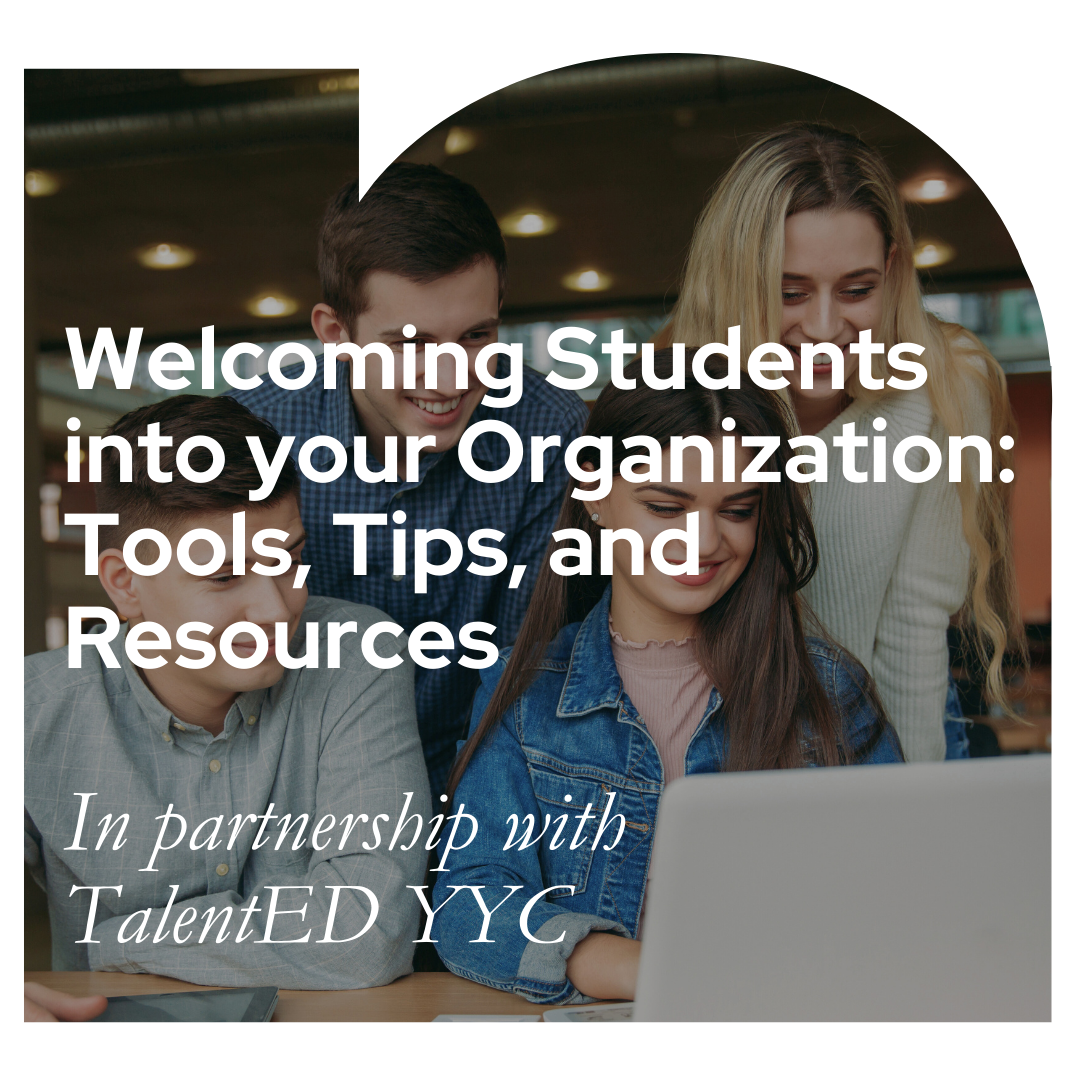 Welcoming Students into your Organization: Tools, Tips, and Resources
