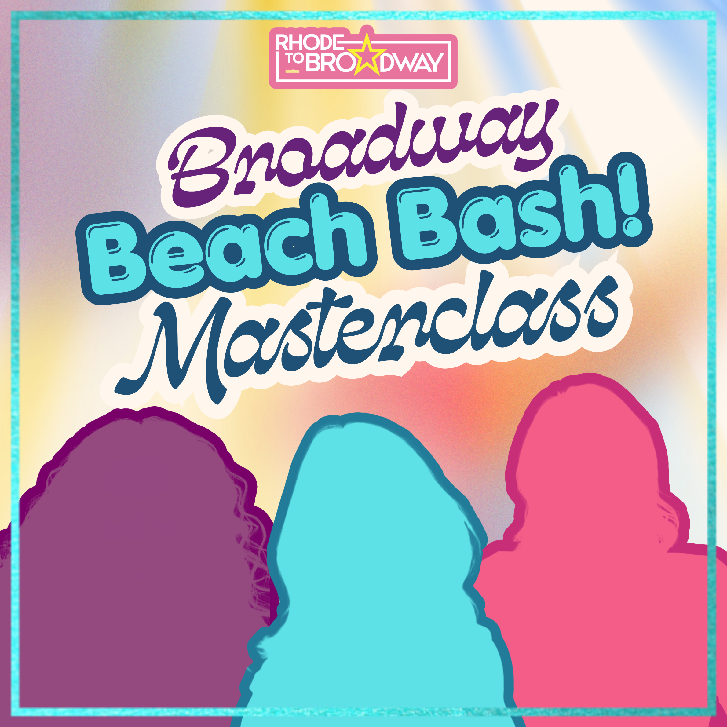 Broadway Master Class Trio | July 25 | Ages: 10-18