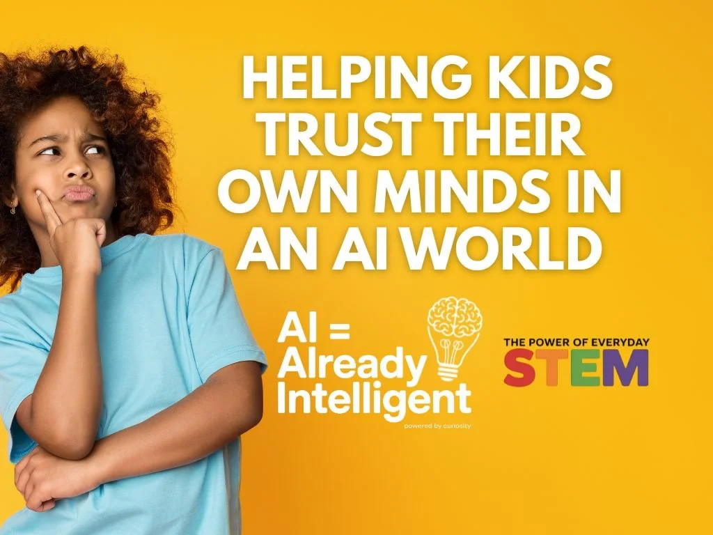 Helping Kids Trust Their Own Minds in an AI World