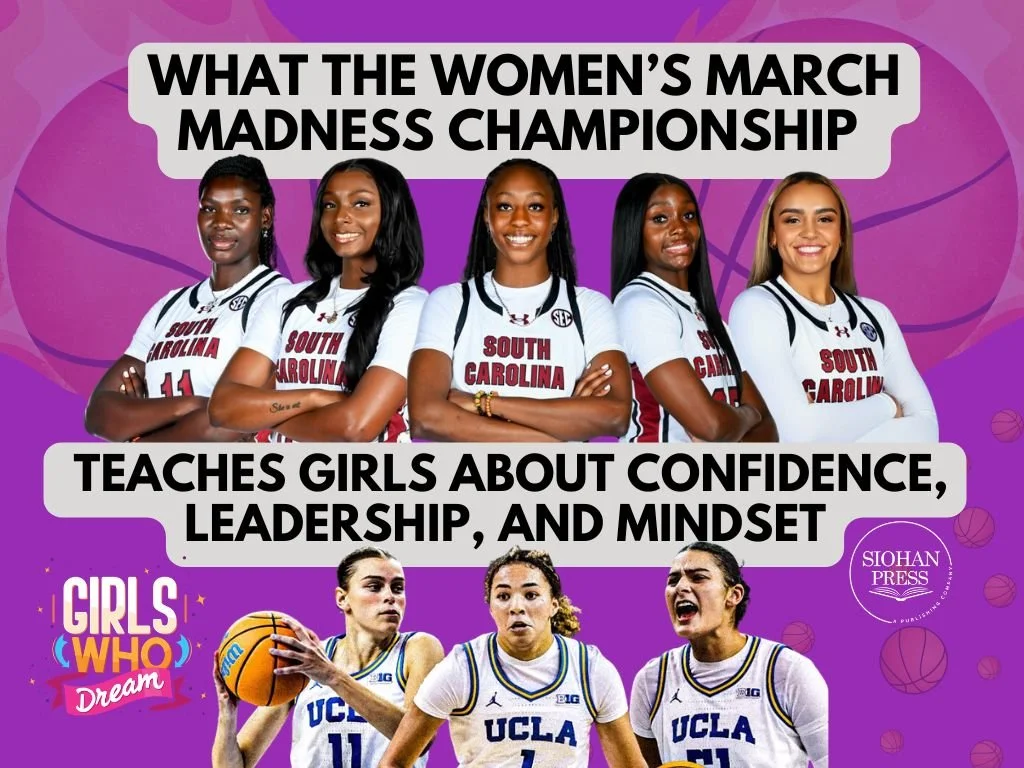 What the Women’s March Madness Championship Teaches Girls About Confidence, Leadership, and Mindset