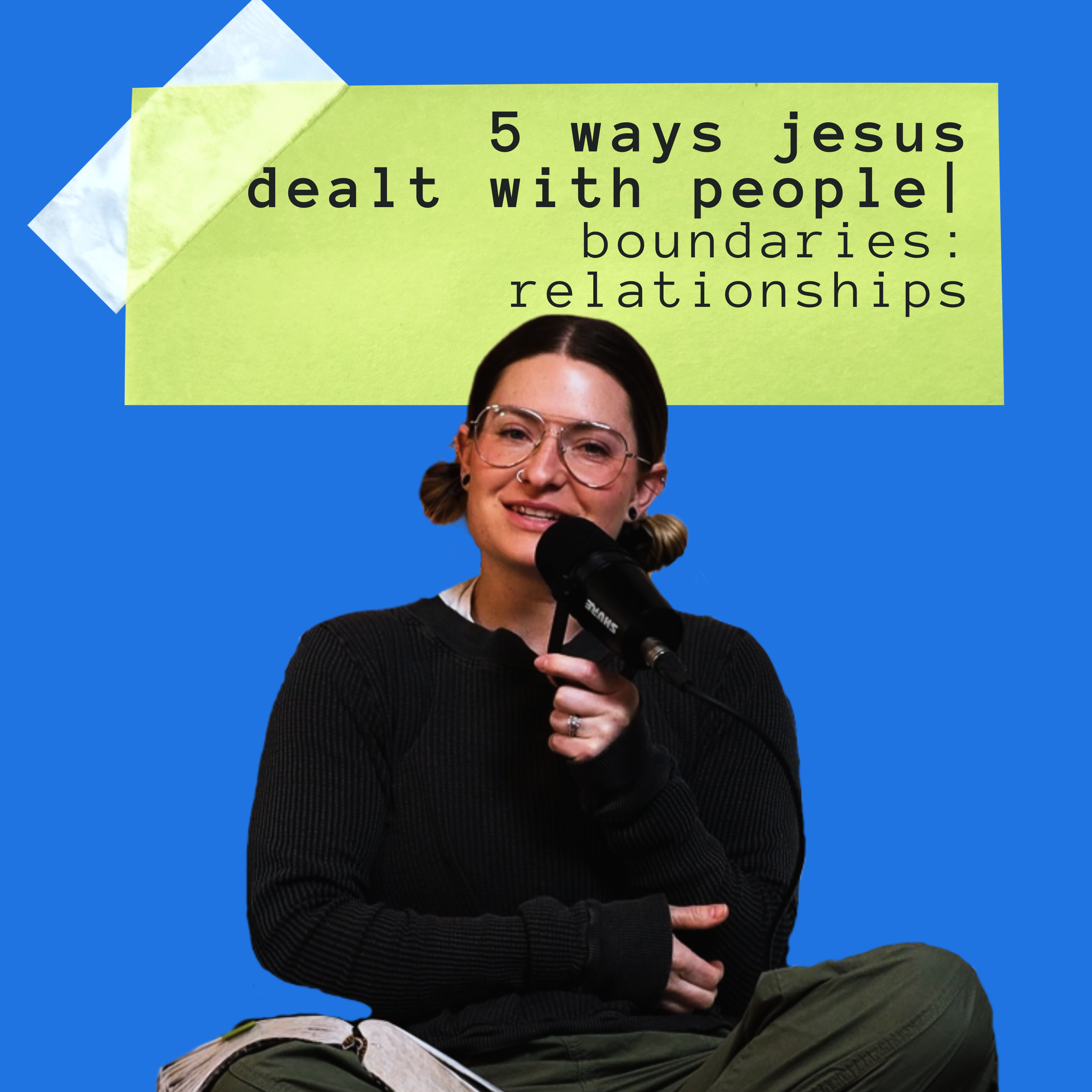 5 Ways Jesus Dealt With People | Boundaries: Relationships