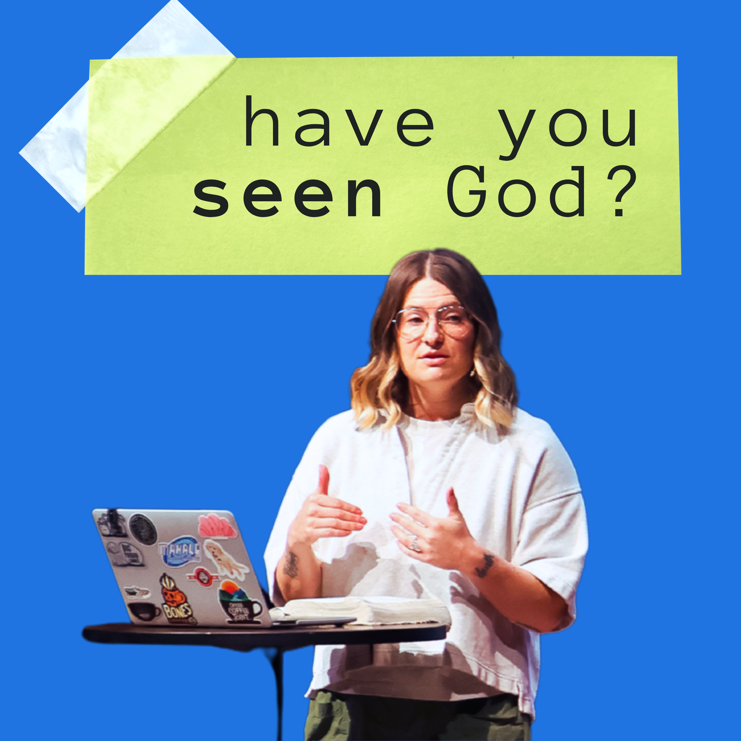 Have You Seen God?