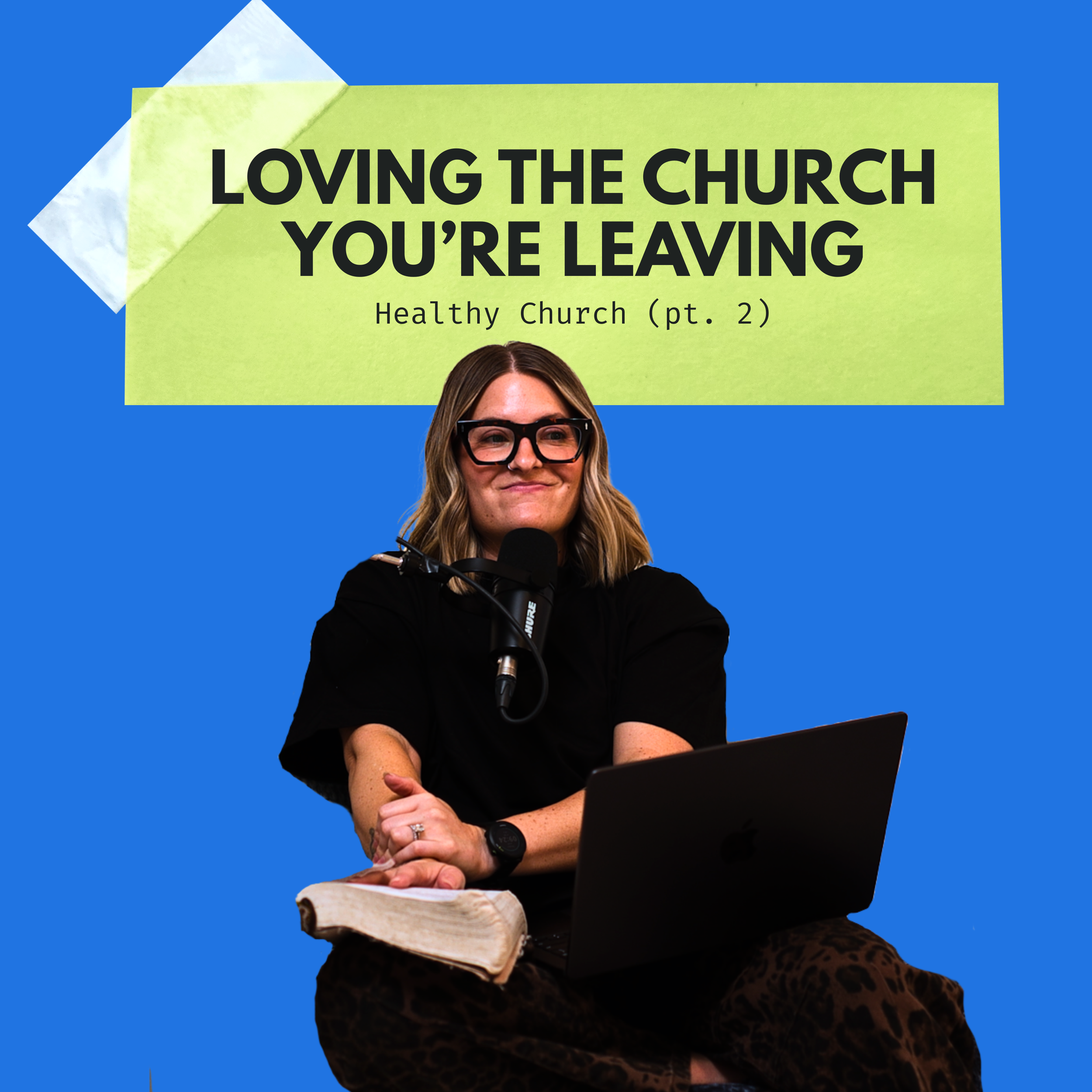 Loving the Church You’re Leaving