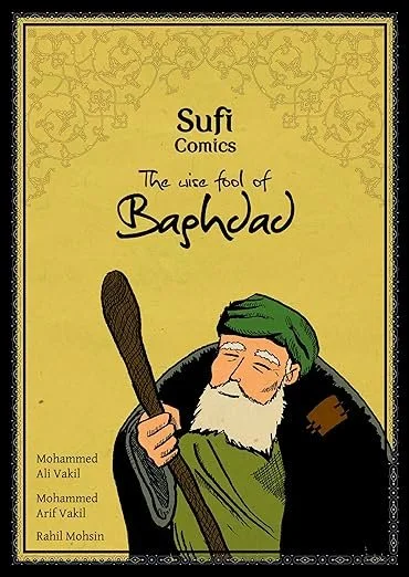 Sufi Comics: The Wise Fool of Baghdad 