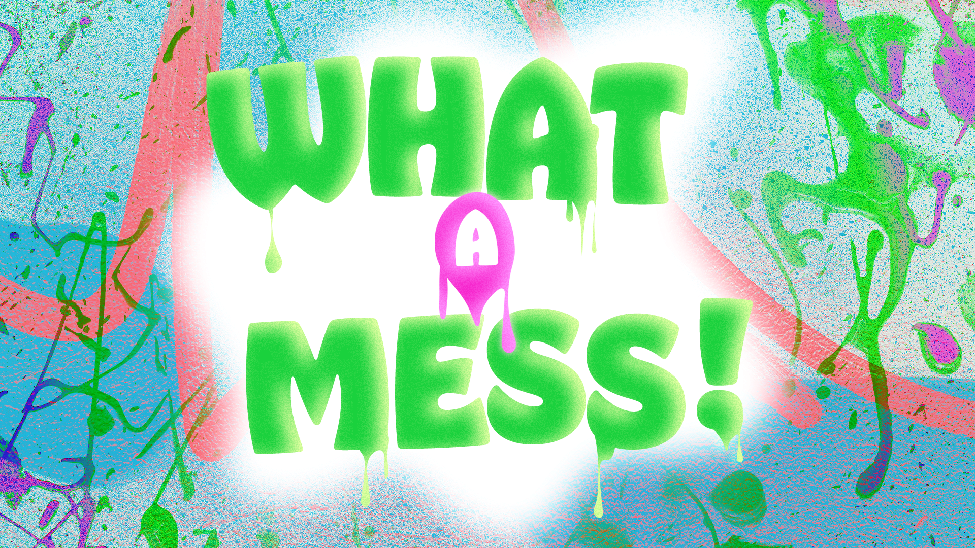 what a mess kids event