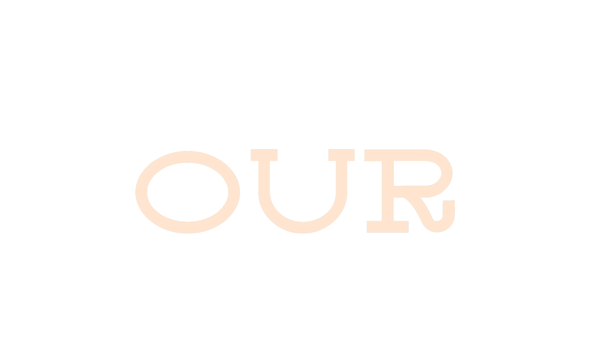 large, bold, light-colored text that reads "OUR".