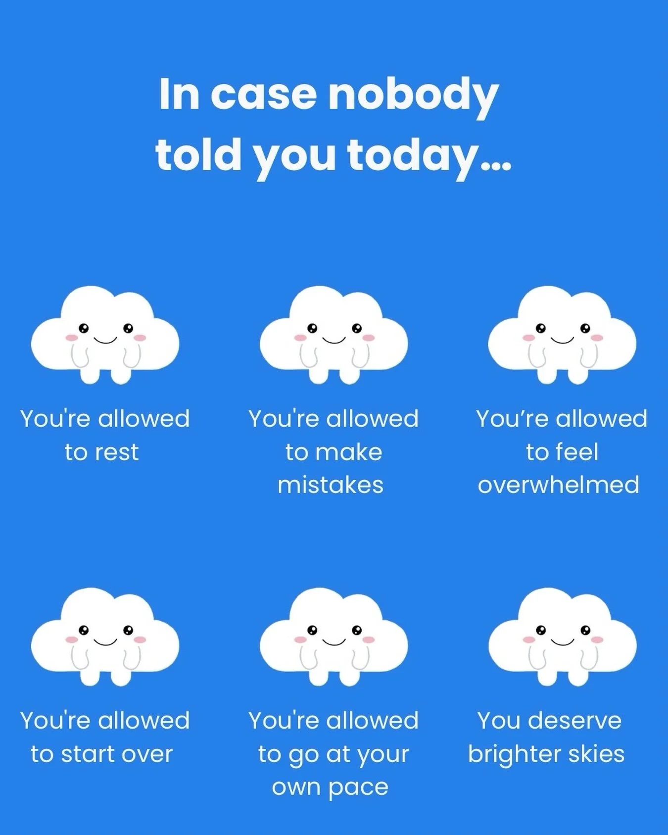 Some reminders you might need today ☁️

You don&rsquo;t have to have everything figured out.

You&rsquo;re allowed to rest.
You&rsquo;re allowed to make mistakes.
You&rsquo;re allowed to feel overwhelmed.
You&rsquo;re allowed to start over.
You&rsquo