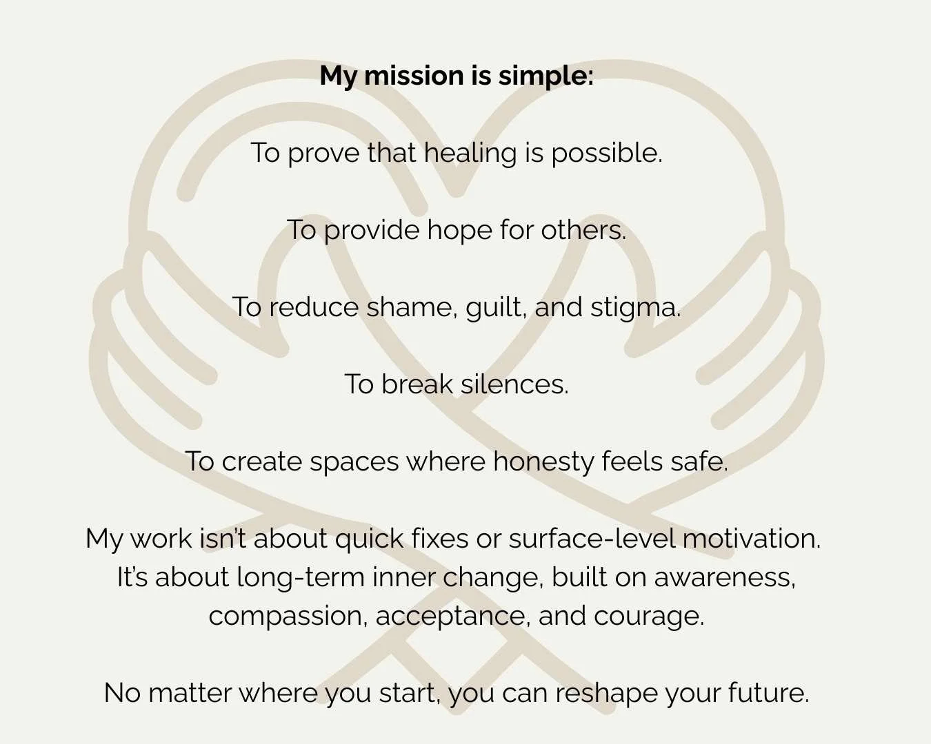 A motivational quote over a light background with a faint outline of two hugging hands in the shape of a heart.