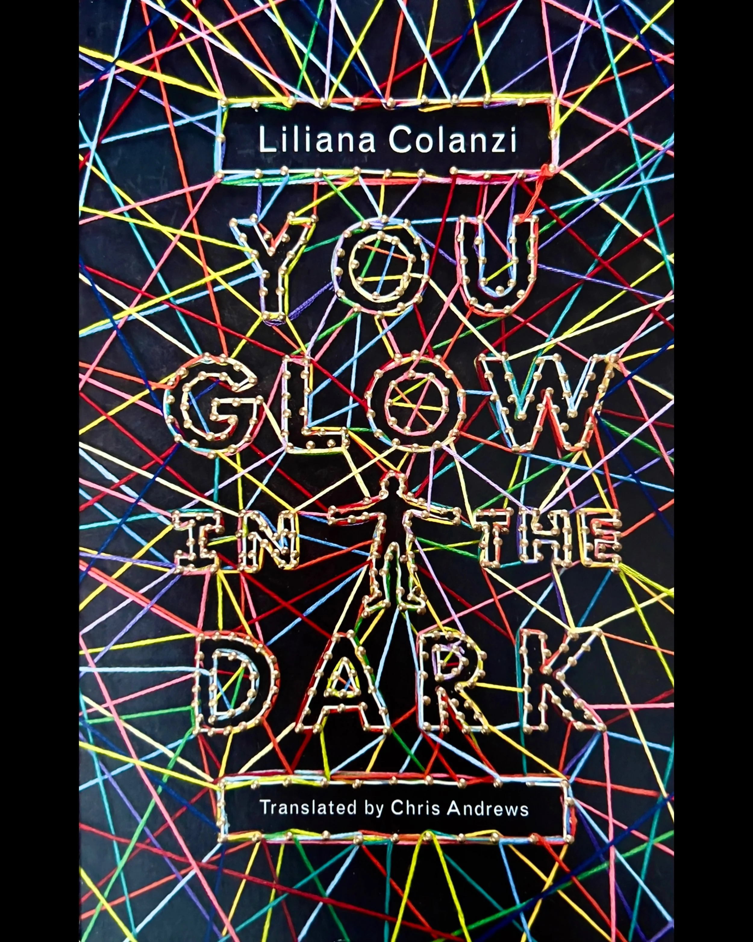 You Glow in the Dark - Liliana Colanzi