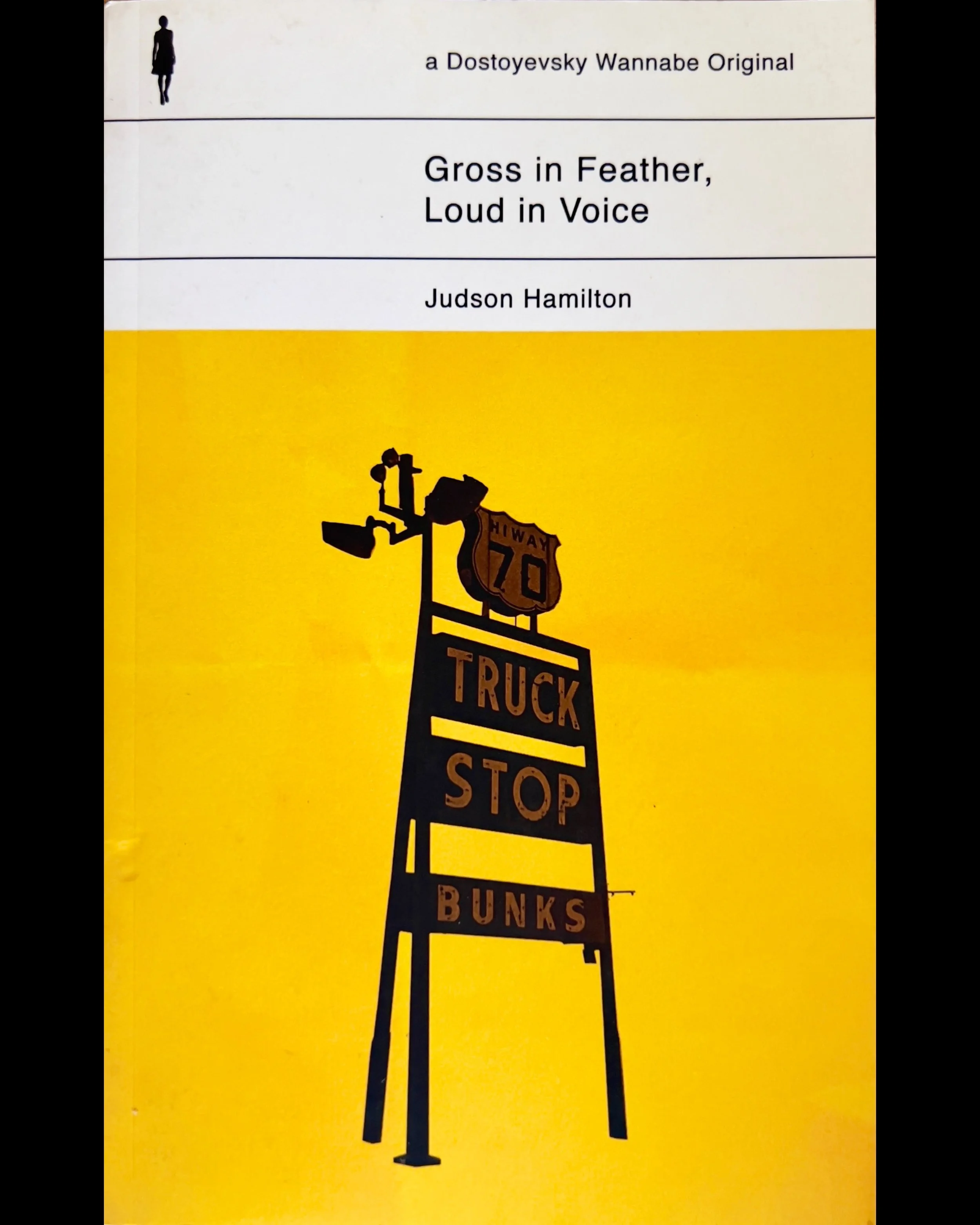 Gross in Feather, Loud in Voice - Judson Hamilton
